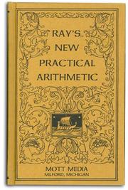 Cover of: Ray's new practical arithmetic (Ray's arithmetic series) (Ray's arithmetic series) (Ray's arithmetic series)