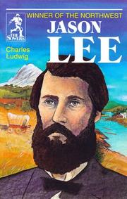 Cover of: Jason Lee, winner of the Northwest by Charles Ludwig