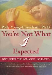 Cover of: You're not what I expected by Polly Young-Eisendrath
