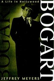 Bogart by Jeffrey Meyers