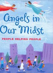 Cover of: Angels in Our Midst: People Helping People (Inspire Books)