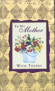 Cover of: To My Mother With Thanks