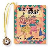 Cover of: Old Age Is Not for Sissies by Lois L. Kaufman