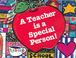 Cover of: A teacher is a special person!