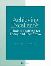 Cover of: Achieving Excellence: Clinical Staffing for Today and Tomorrow