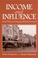 Cover of: Income and Influence