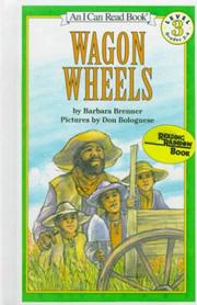 Cover of: Wagon Wheels (I Can Read Books: Level 3 (Sagebrush)) by Barbara Brenner