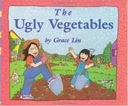 The ugly vegetables by Grace Lin