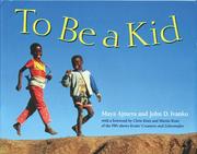 Cover of: To be a kid by Maya Ajmera