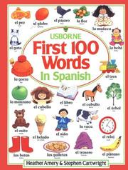 Cover of: The First Hundred Words in Spanish (Usborne First Hundred Words) by Heather Amery