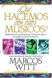 Cover of: ¿qué Hacemos Con Estos Músicos? by Marcos Witt