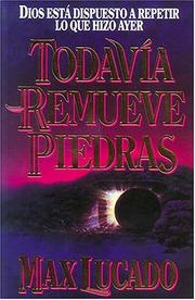 Cover of: Todavía Remueve Piedras by Max Lucado