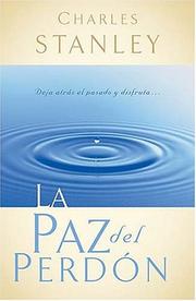 Cover of: La Paz Del Perdón by Charles F. Stanley