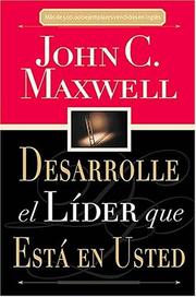 Cover of: Desarrolle El Líder Que Está En Usted by John C. Maxwell