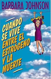 Cover of: Cuando Se Vive Entre El Estrógeno Y La Muerte
