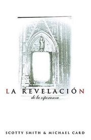 Cover of: La Revelación De La Esperanza by Michael Card, Scotty Smith