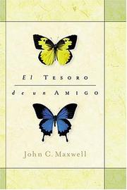 Cover of: El Tesoro De Un Amigo by John C. Maxwell, John Maxwell