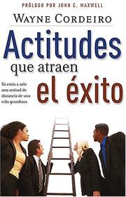 Cover of: Actitudes que atraen el exito by Wayne Cordeiro