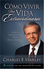 Cover of: Como vivir una vida extraordinaria by Charles F. Stanley