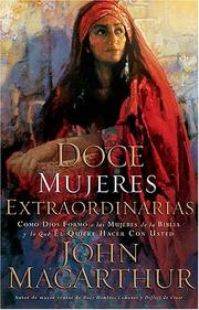 Cover of: Doce mujeres extraordinarias: Como Dios formo a las mujeres de la Biblia y lo que El quiere hacer con usted