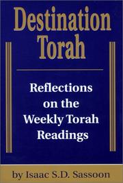 Cover of: Destination Torah: Notes and Reflections on Selected Verses from the Weekly Torah Readings