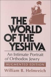 The World of the Yeshiva by William B. Helmreich