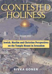 Cover of: Contested Holiness: Jewish, Muslim, and Christian Perspective on the Temple Mount in Jerusalem