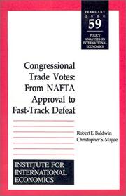 Cover of: Congressional Trade Votes: From NAFTA Approval to Fast-Track Defeat (Policy Analyses in International Economics)