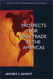 Prospects for free trade in the Americas by Jeffrey J. Schott