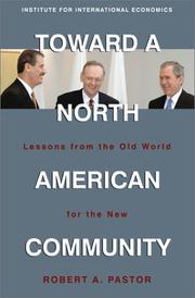 Cover of: Toward a North American Community: Lessons from the Old World for the New