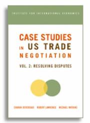 Cover of: Case Studies in U S Trade Negotians, Volume 2: Resolving Disputes (Institute for International Economics)