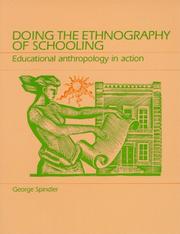 Cover of: Doing the Ethnography of Schooling: Educational Anthropology in Action