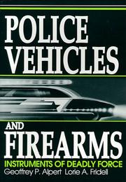 Cover of: Police vehicles and firearms: instruments of deadly force