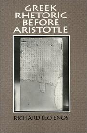 Cover of: Greek rhetoric before Aristotle by Richard Leo Enos