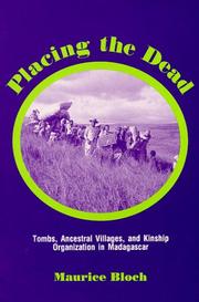 Cover of: Placing the Dead: Tombs, Ancestral Villages, and Kinship Organization in Madagascar