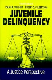 Cover of: Juvenile Delinquency by Ralph A. Weisheit, Robert G. Culbertson