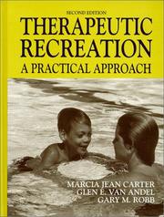 Therapeutic recreation by Marcia Jean Carter, Glen E. Van Andel, Gary M. Robb