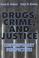 Cover of: Drugs Crime and Justice