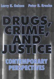 Cover of: Drugs, crime, and justice by [edited by] Larry K. Gaines, Peter B. Kraska.