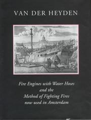 Cover of: A description of fire engines with water hoses and the method of fighting fires now used in Amsterdam
