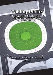 Cover of: Taking place: the spatial contexts of science, technology, and business