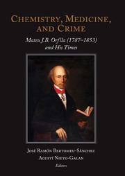 Cover of: Chemistry, Medicine, and Crime: Mateu J.B. Orfila (1787-1853) and His Times