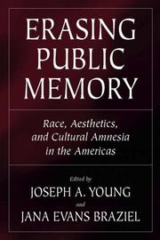 Cover of: Erasing Public Memory: Race, Aesthetics, and Cultural Amnesia in the Americas (Erasing Public Memory; Voices of the African Diaspora)