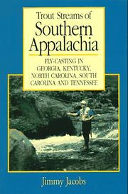 Trout streams of southern Appalachia by Jimmy Jacobs