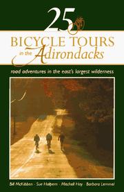 Cover of: 25 bicycle tours in the Adirondacks: road adventures in the East's largest wilderness