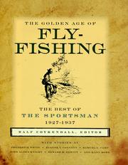 Cover of: The Golden Age of Fly-Fishing: The Best of the Sportsman 1927-1937