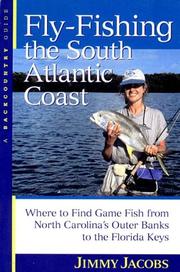 Cover of: Fly-Fishing the South Atlantic Coast  by Jimmy Jacobs