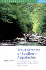 Cover of: Trout Streams of Southern Appalachia: Fly-Casting in Georgia, Kentucky, North Carolina, South Carolina, and Tennessee, Second Edition