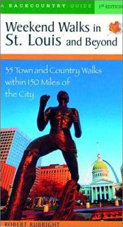 Cover of: Weekend Walks in St. Louis and Beyond: 35 Town and Country Walks within 150 Miles of the City