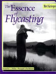 Cover of: The Essence of Flycasting by Mel Krieger, A. J. McClane